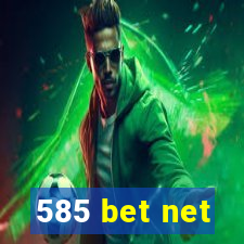 585 bet net